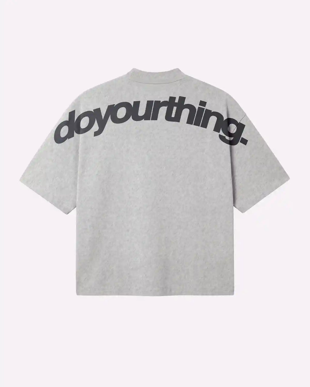 DO YOUR THING TEE SHIRT GREY